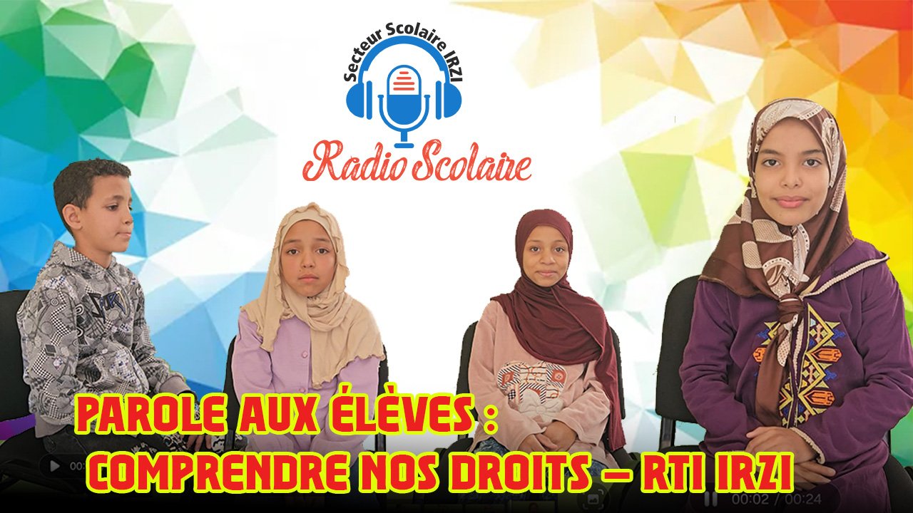 Parole aux Élèves : Comprendre Nos Droits – RTI IRZI